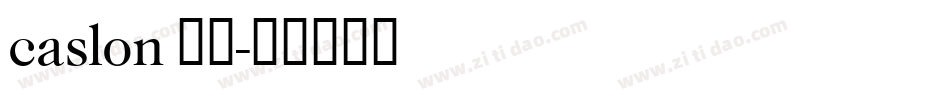caslon 系列字体转换
